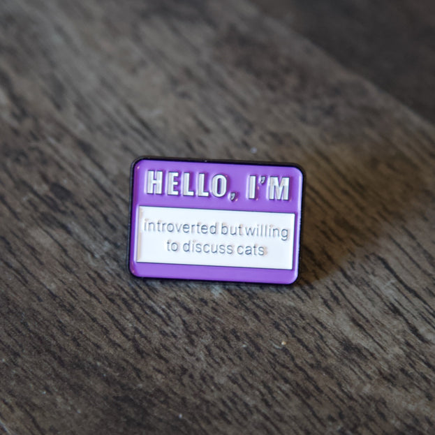 'Hello, I'm introverted but willing to discuss cats ' Pin