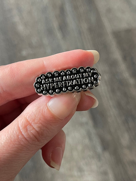 'Ask Me About My Hyperfixation' Pin