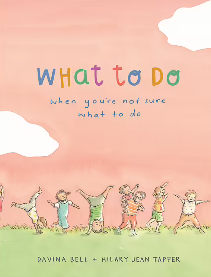 What to Do When You're Not Sure What to Do