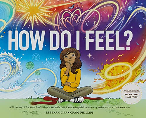 How Do I Feel? A Dictionary of Emotions for Children