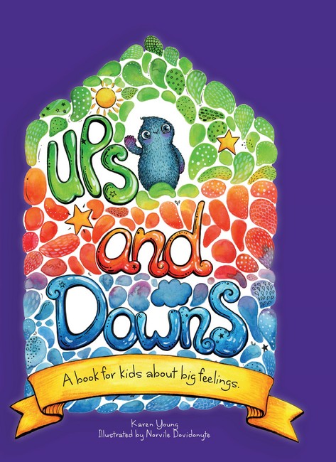 Ups and Downs A book for kids about big feelings