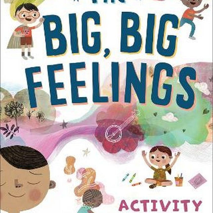 The Big, Big Feelings Activity Book