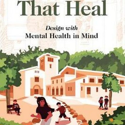 Schools That Heal: Design with Mental Health in Mind