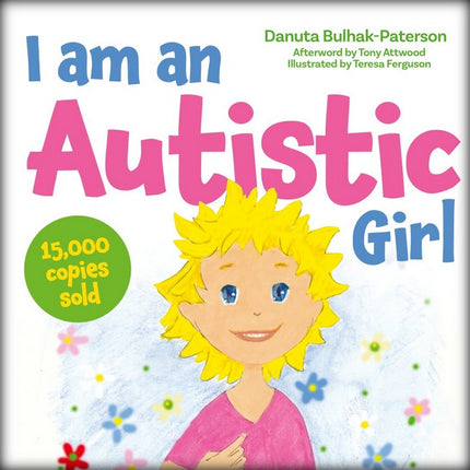I am an Autistic Girl: A Book to Help Young Girls Discover and Celebrate Being Autistic