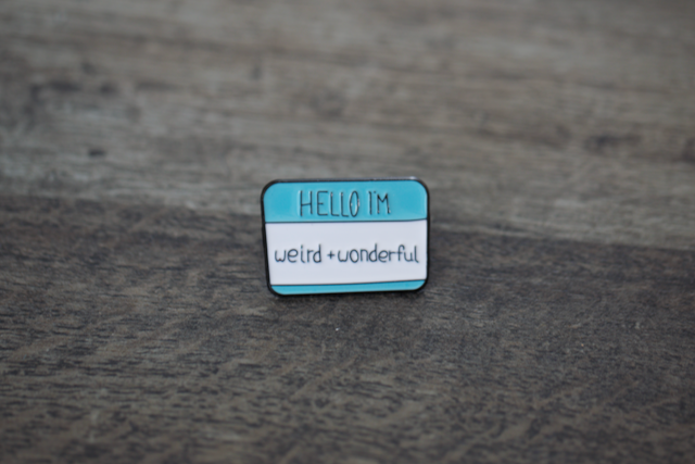 'Hello I'm: Weird + Wonderful' Pin