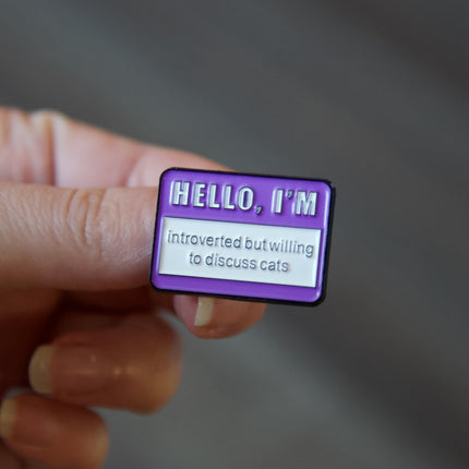 'Hello, I'm introverted but willing to discuss cats ' Pin