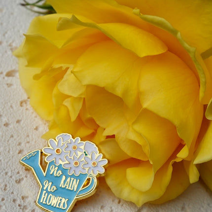 'No Rain, No Flowers' Pin