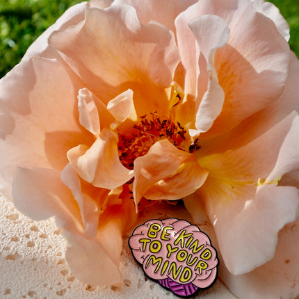 'Be Kind To Your Mind' Pin