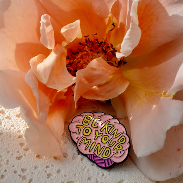 'Be Kind To Your Mind' Pin