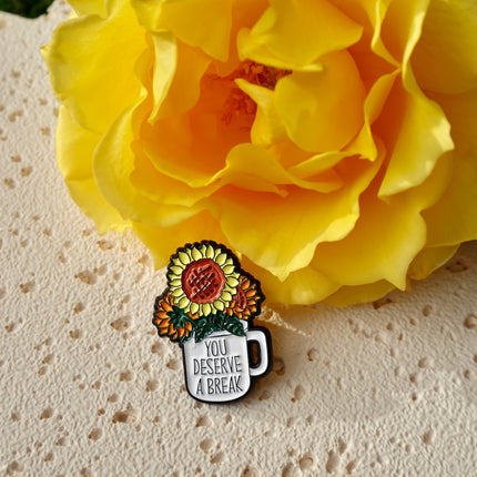 'You Deserve A Break' Pin