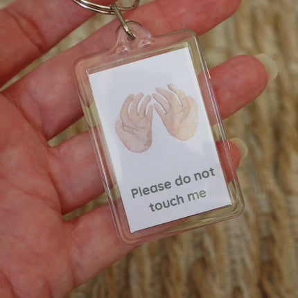 'Please do not touch me' Keyring