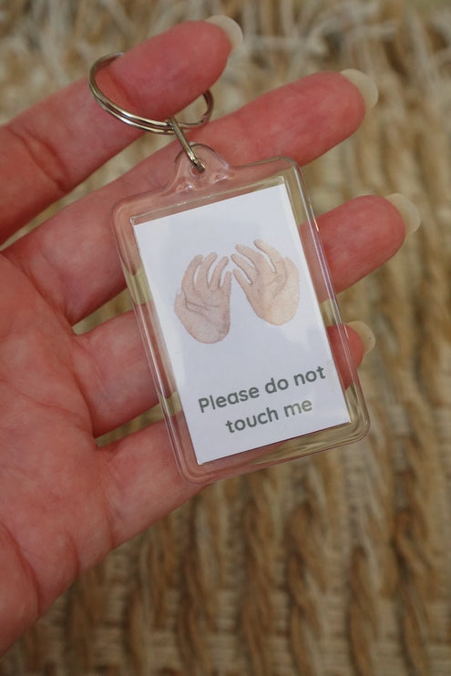 'Please do not touch me' Keyring