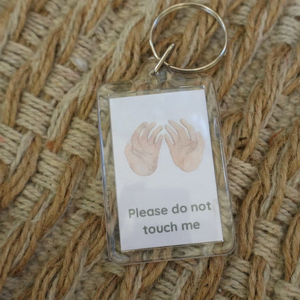 'Please do not touch me' Keyring