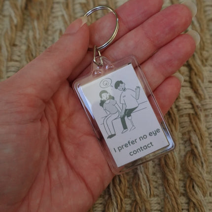 'I prefer no eye contact' Keyring