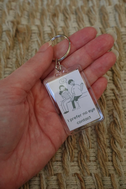 'I prefer no eye contact' Keyring