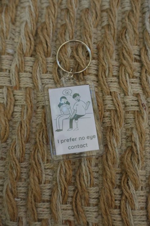 'I prefer no eye contact' Keyring