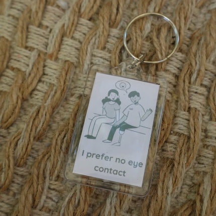 'I prefer no eye contact' Keyring