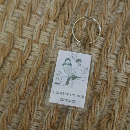 'I prefer no eye contact' Keyring