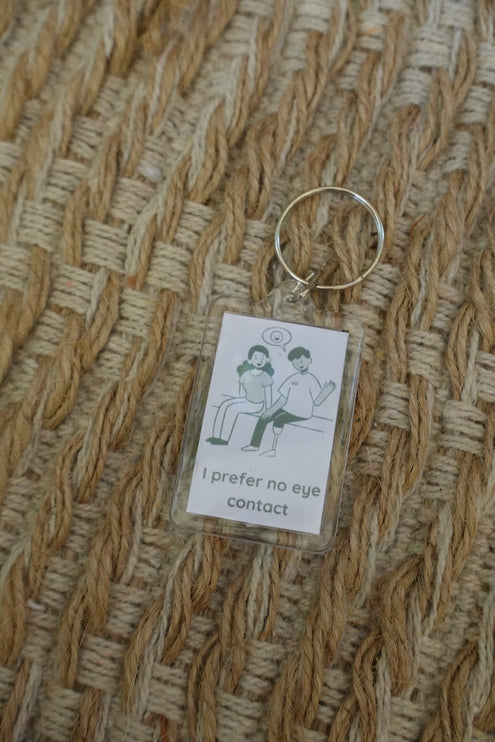 'I prefer no eye contact' Keyring