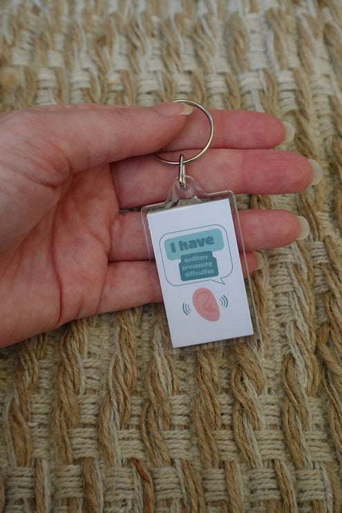 'I have auditory processing difficulties' Keyring