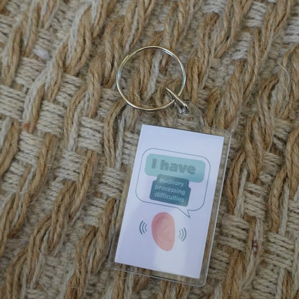 'I have auditory processing difficulties' Keyring