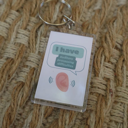 'I have auditory processing difficulties' Keyring