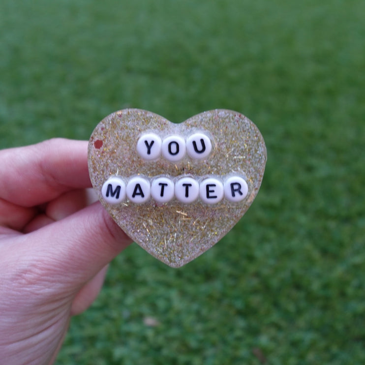 'You Matter' Resin Heart Brooch