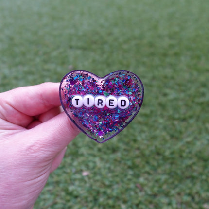 'Tired' Resin Heart Brooch