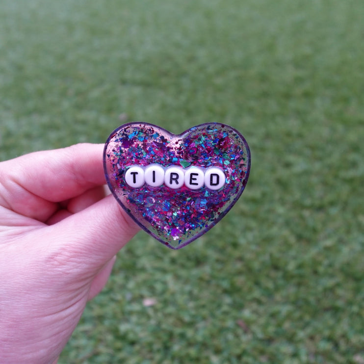 'Tired' Resin Heart Brooch
