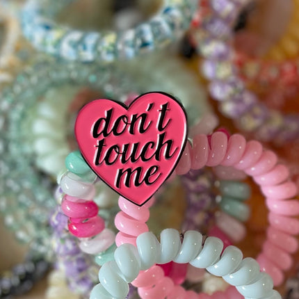 'Don't Touch Me' Pin