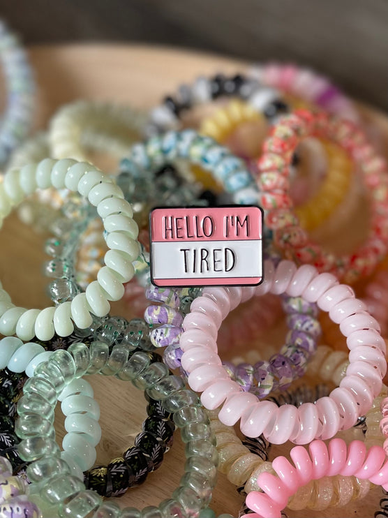 'Hello I'm Tired' Pin