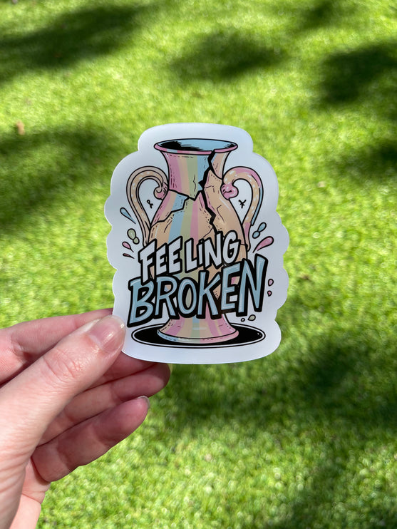 'Feeling Broken' Vase Sticker