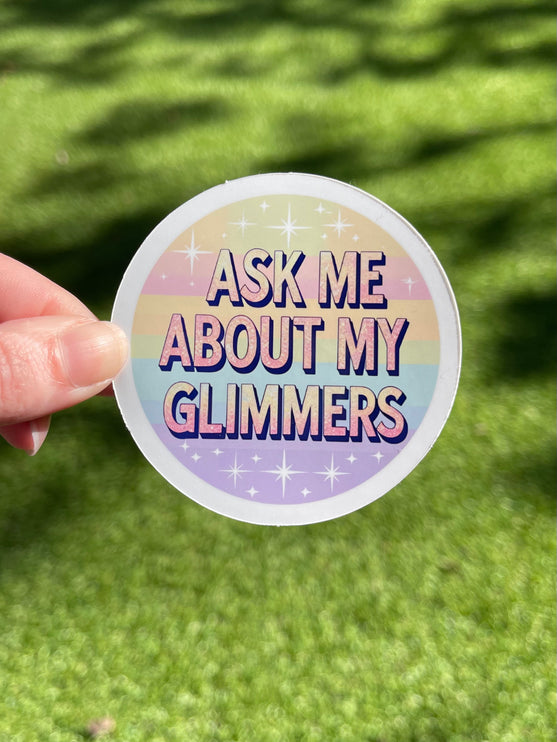 'Ask Me About My Glimmers' Stripey Sticker