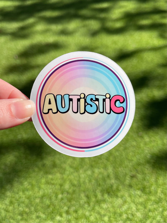 'Autistic'  Circle Sticker