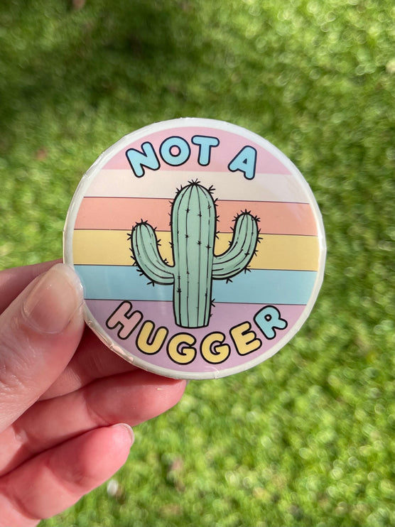 'Not a hugger' Cactus Button Badge