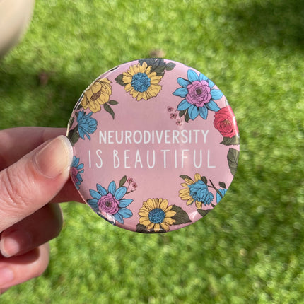 'Neurodiversity is beautiful' Flowers Button Badge