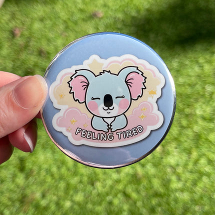'Feeling tired' Button Badge
