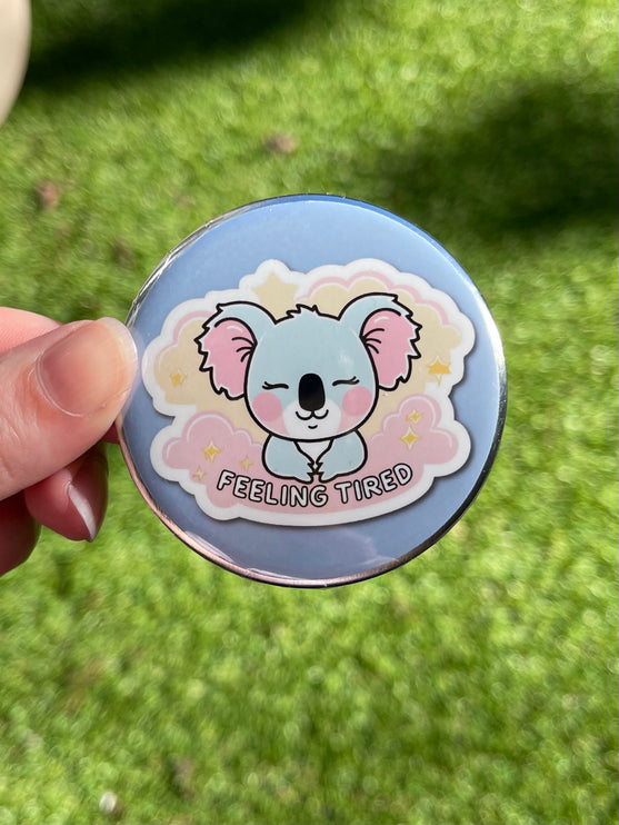 'Feeling tired' Button Badge