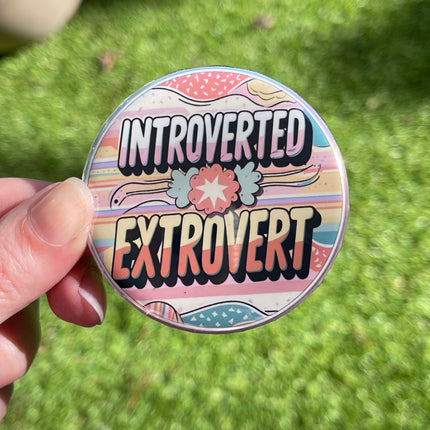 'Introverted Extrovert' Button Badge