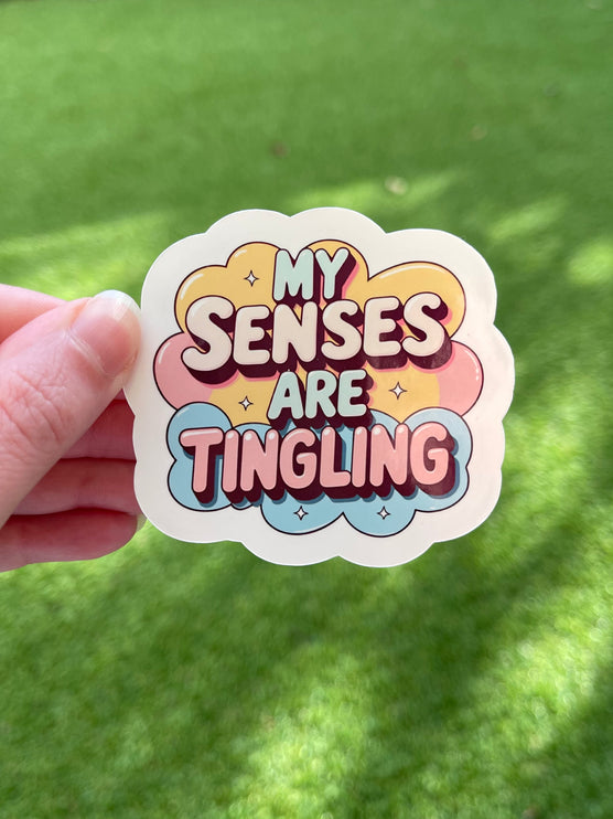 'My Senses are Tingling' Sticker