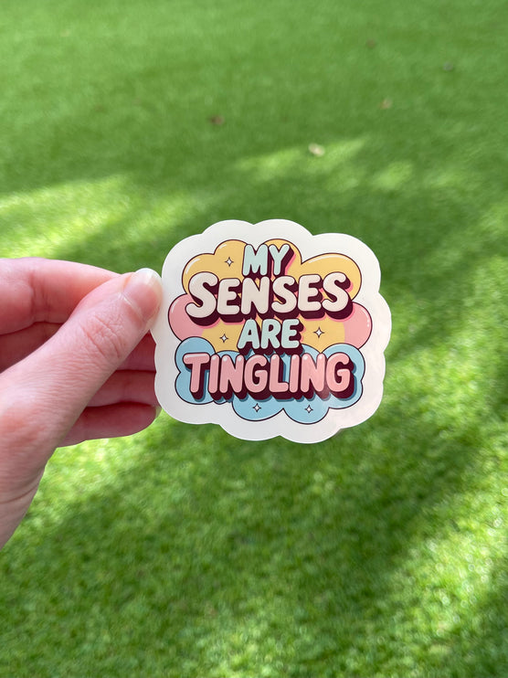 'My Senses are Tingling' Sticker