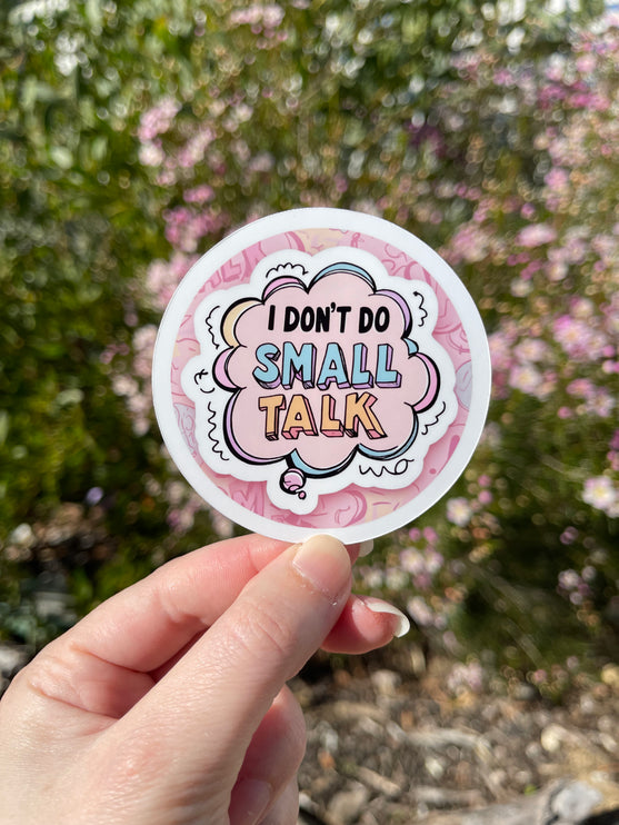 Pink Speech Bubble 'I don't do small talk' Sticker