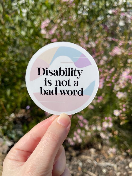 Pastel 'Disability is not a bad word' Sticker