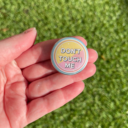 'Don't touch me' Button Badge
