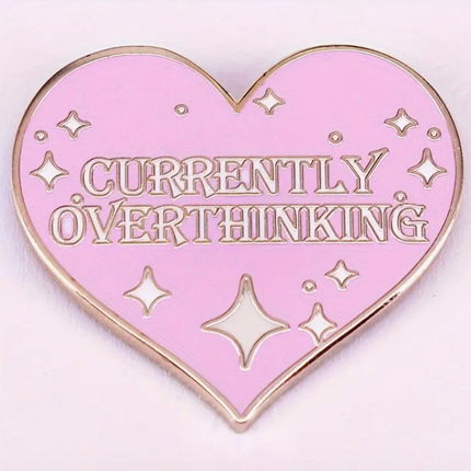 'Currently Overthinking' Pink Heart Pin