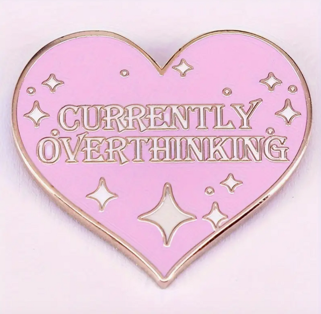 'Currently Overthinking' Pink Heart Pin