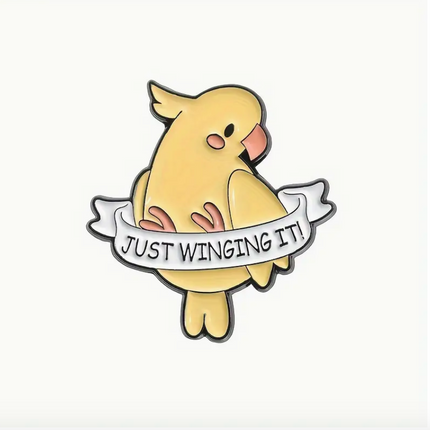 'Just Winging It' Pin