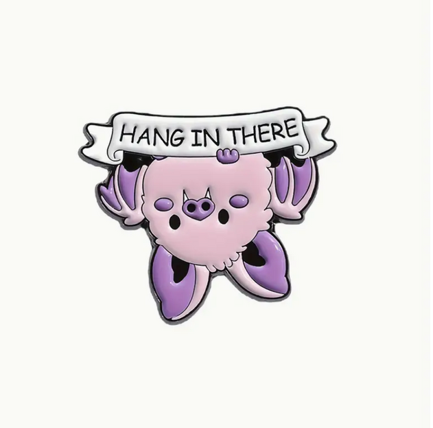 'Hang In There' Pin