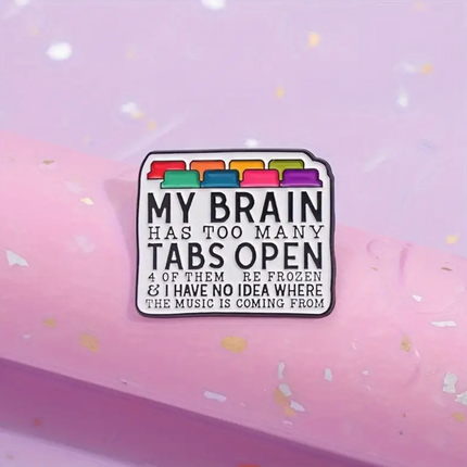 'My Brain Has Too Many Tabs Open' Files Pin