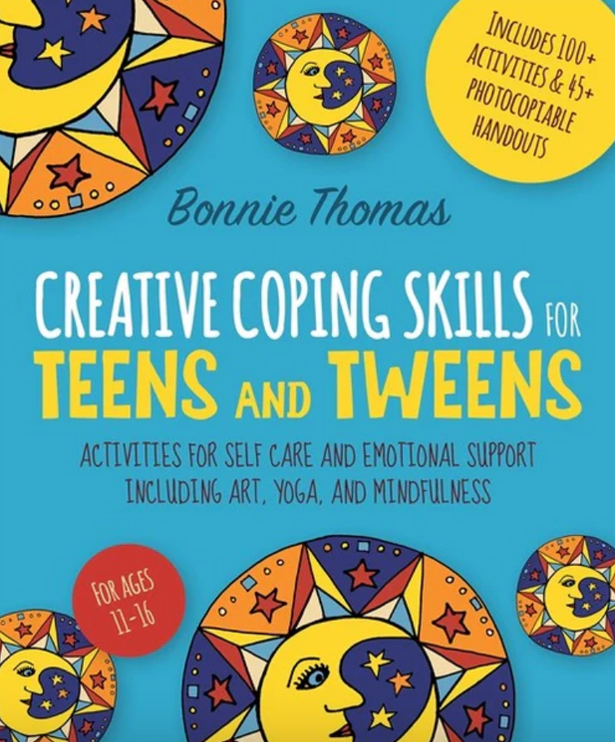 Creative Coping Skills for Teens and Tweens